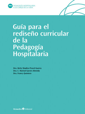 cover image of Guía para el rediseño curricular de la Pedagogía Hospitalaria